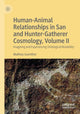Book cover of: Human-Animal Relationships in San and Hunter-Gatherer Cosmology, Volume II. By: Mathias Guenther