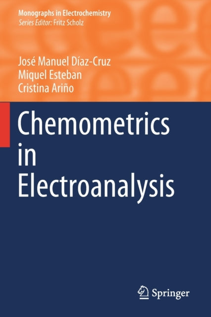 Book cover of: Chemometrics in Electroanalysis. By: José Manuel Díaz-Cruz