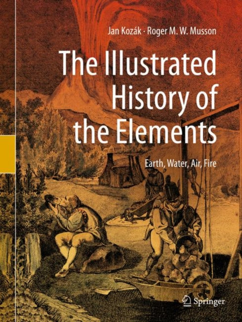 Book cover of: Illustrated History of the Elements. By: Jan Kozák