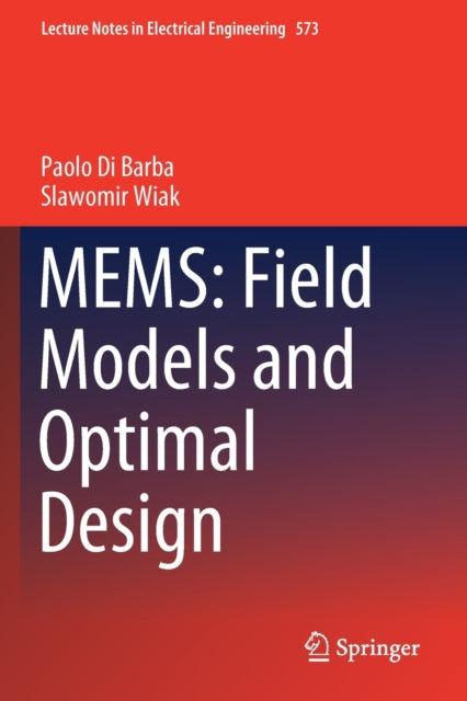 Book cover of: MEMS: Field Models and Optimal Design. By: Paolo Di Barba