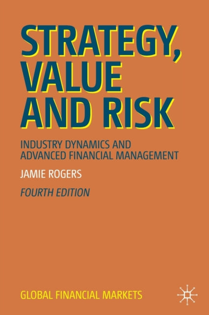 Book cover of: Strategy, Value and Risk. By: Jamie Rogers