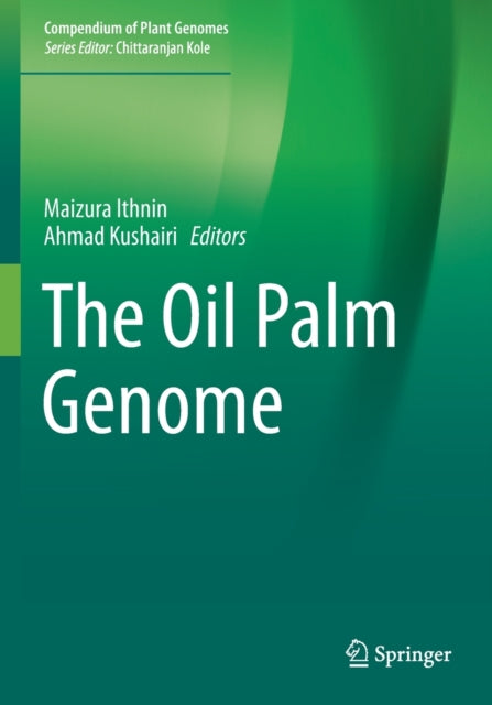 Book cover of: Oil Palm Genome. By: Maizura Ithnin