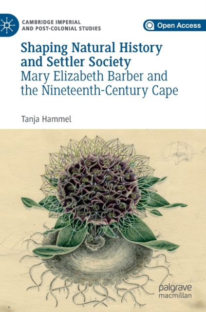 Book cover of: Shaping Natural History and Settler Society. By: Tanja Hammel