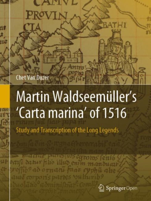 Book cover of: Martin Waldseemuller’s 'Carta marina' of 1516. By: Chet Van Duzer