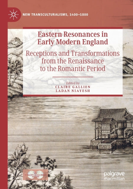 Book cover of: Eastern Resonances in Early Modern England. By: Claire Gallien