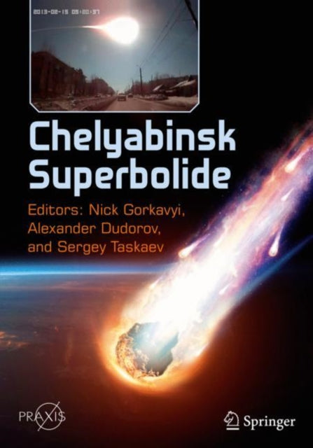 Book cover of: Chelyabinsk Superbolide. By: Nick Gorkavyi