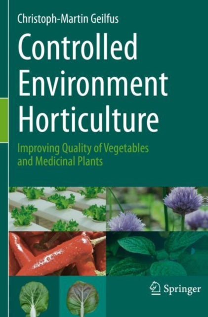 Book cover of: Controlled Environment Horticulture. By: Christoph-Martin Geilfus