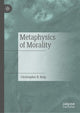 Book cover of: Metaphysics of Morality. By: Christopher B. Kulp