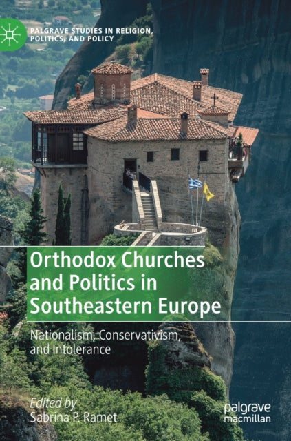 Book cover of: Orthodox Churches and Politics in Southeastern Europe. By: Sabrina P. Ramet