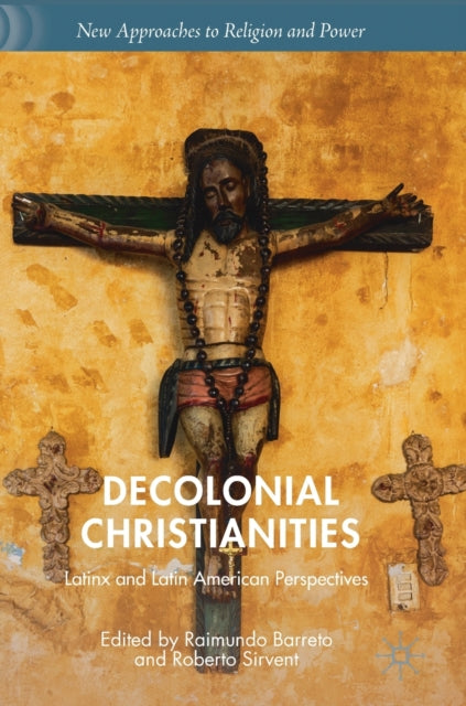Book cover of: Decolonial Christianities. By: Raimundo Barreto