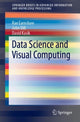 Book cover of: Data Science and Visual Computing. By: Rae Earnshaw
