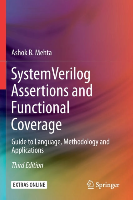 Book cover of: System Verilog Assertions and Functional Coverage. By: Ashok B. Mehta