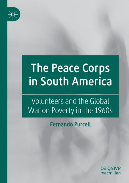 The Peace Corps in South America