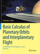 Book cover of: Basic Calculus of Planetary Orbits and Interplanetary Flight. By: Alexander J. Hahn
