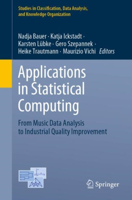 Book cover of: Applications in Statistical Computing. By: Nadja Bauer