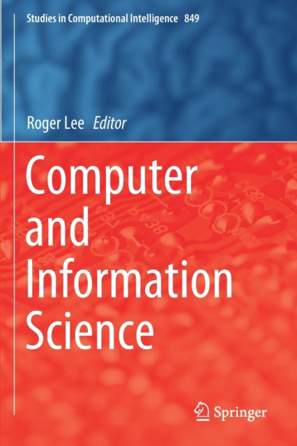 Book cover of: Computer and Information Science. By: Roger Lee