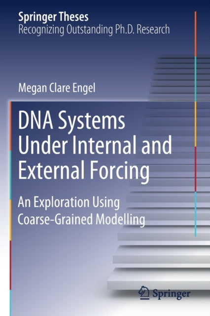 Book cover of: DNA Systems Under Internal and External Forcing. By: Megan Clare Engel