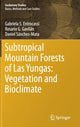 Book cover of: Subtropical Mountain Forests of Las Yungas: Vegetation and Bioclimate. By: Gabriela S. Entrocassi