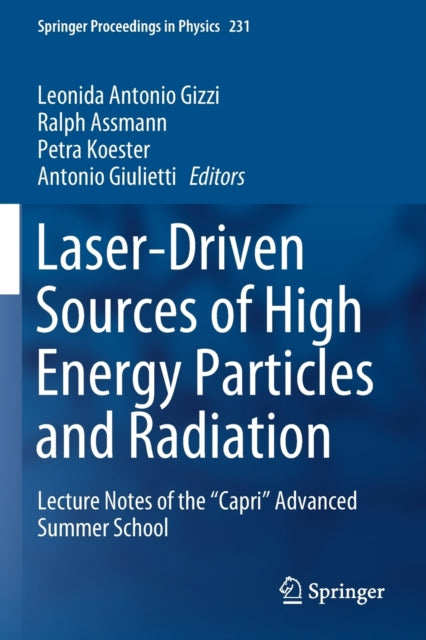 Book cover of: Laser-Driven Sources of High Energy Particles and Radiation. By: Leonida Antonio Gizzi