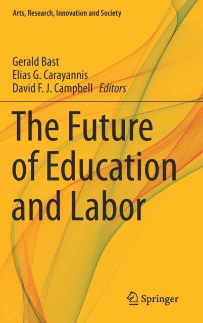 Book cover of: Future of Education and Labor. By: Gerald Bast