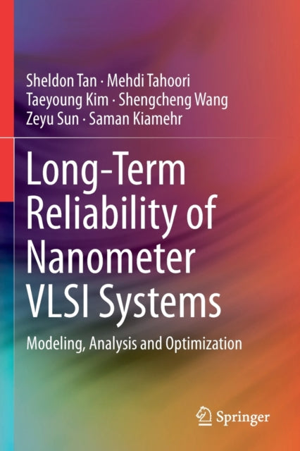 Book cover of: Long-Term Reliability of Nanometer VLSI Systems. By: Sheldon Tan