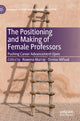 Book cover of: Positioning and Making of Female Professors. By: Rowena Murray