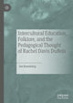 Book cover of: Intercultural Education, Folklore, and the Pedagogical Thought of Rachel Davis DuBois. By: Jan Rosenberg