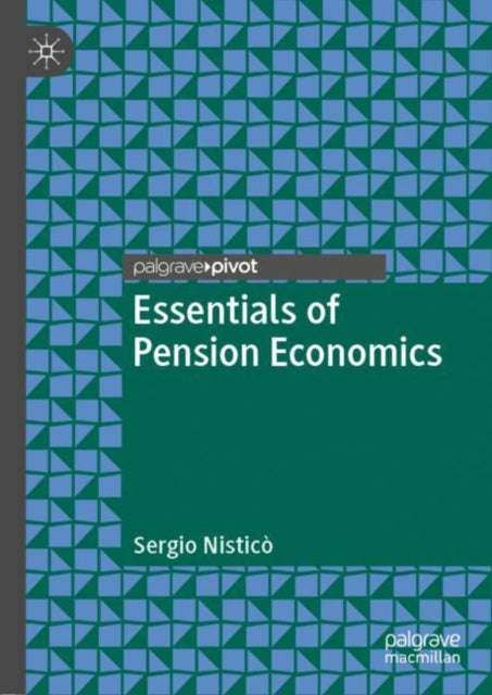 Book cover of: Essentials of Pension Economics. By: Sergio Nisticò