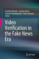 Book cover of: Video Verification in the Fake News Era. By: Vasileios Mezaris