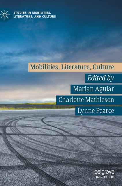 Book cover of: Mobilities, Literature, Culture. By: Marian Aguiar