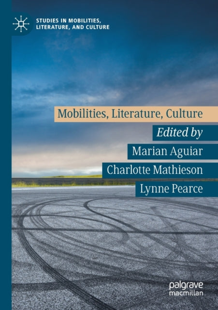 Book cover of: Mobilities, Literature, Culture. By: Marian Aguiar