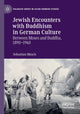 Book cover of: Jewish Encounters with Buddhism in German Culture. By: Sebastian Musch
