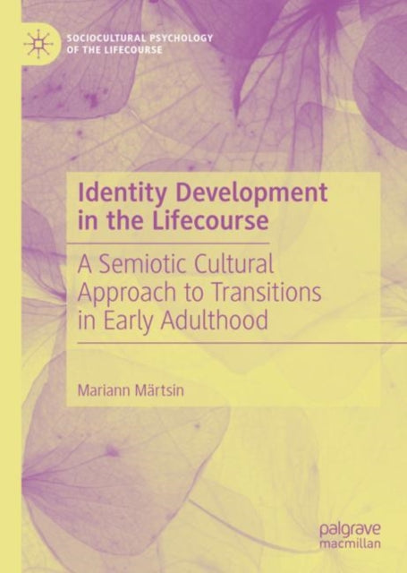 Book cover of: Identity Development in the Lifecourse. By: Mariann Märtsin
