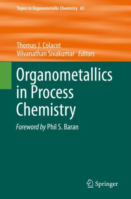 Book cover of: Organometallics in Process Chemistry. By: Thomas J. Colacot