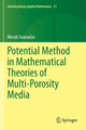Book cover of: Potential Method in Mathematical Theories of Multi-Porosity Media. By: Merab Svanadze