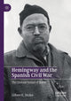 Book cover of: Hemingway and the Spanish Civil War. By: Gilbert H. Muller