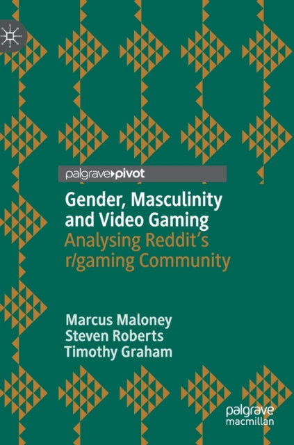 Book cover of: Gender, Masculinity and Video Gaming. By: Marcus Maloney