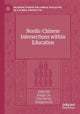 Book cover of: Nordic-Chinese Intersections within Education. By: Haiqin Liu