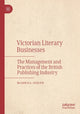 Book cover of: Victorian Literary Businesses. By: Marrisa Joseph