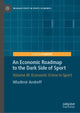 Book cover of: Economic Roadmap to the Dark Side of Sport. By: Wladimir Andreff