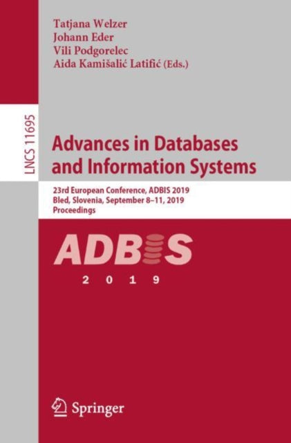 Book cover of: Advances in Databases and Information Systems. By: Tatjana Welzer
