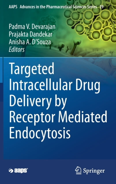 Book cover of: Targeted Intracellular Drug Delivery by Receptor Mediated Endocytosis. By: Padma V. Devarajan