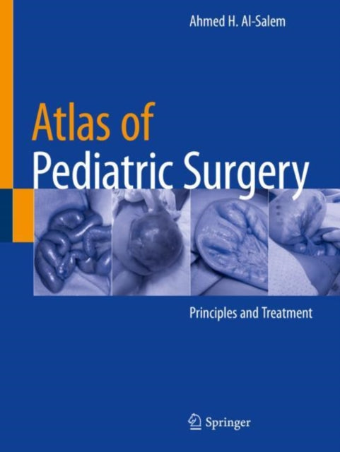 Book cover of: Atlas of Pediatric Surgery. By: Ahmed H. Al-Salem
