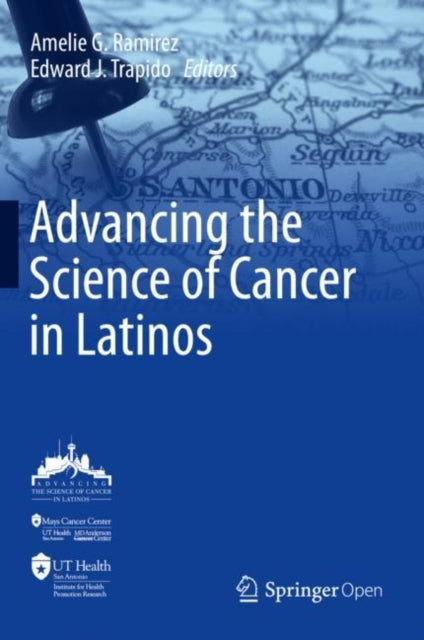 Book cover of: Advancing the Science of Cancer in Latinos. By: Amelie G. Ramirez