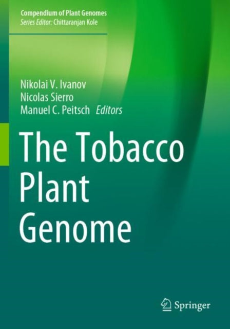 Book cover of: Tobacco Plant Genome. By: Nikolai V. Ivanov