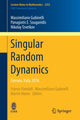Book cover of: Singular Random Dynamics. By: Massimiliano Gubinelli