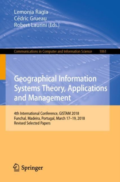 Geographical Information Systems Theory, Applications and Management