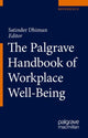 Book cover of: Palgrave Handbook of Workplace Well-Being. By: Satinder Dhiman