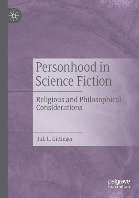 Book cover of: Personhood in Science Fiction. By: Juli L. Gittinger