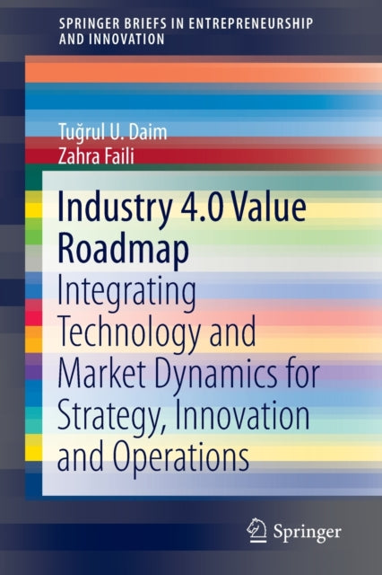 Book cover of: Industry 4.0 Value Roadmap. By: Tuğrul U. Daim